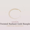 Twisted Radiant Gold Bangle — 360 video